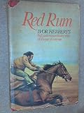 Red Rum : Ivor Herbert's full and extraordinary story of a horse of courage