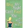 Why Mr Right Can't Find You...and How to Make Sure He Does