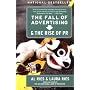 The Fall Of Advertising And The Rise Of PR by Al Ries