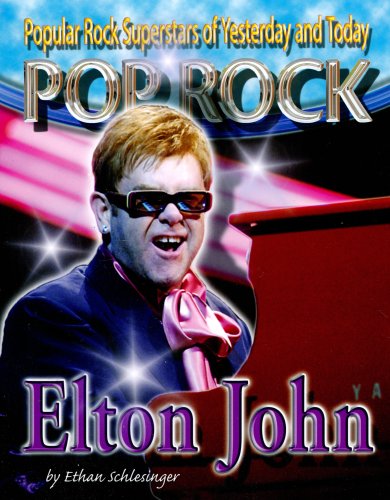 Elton John (Popular Rock Superstars of Yesterday and Today)