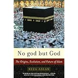 no god but god the origins evolution and future of islam