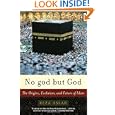 No god but God: The Origins, Evolution, and Future of Islam by Reza Aslan