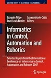 Informatics in control, automation and robotics : selected papers from the International Conference on Informatics in Control, Automation and Robotics
