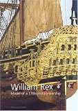 William Rex: A Model of a 17th-Century Warship
