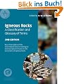 Igneous Rocks: A Classification and Glossary of Terms: Recommendations of the International Union of Geological Sciences Subcommission on the Systematics of Igneous Rocks