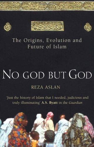 Cover image : No God But God: The Origins, Evolution, and Future of Islam