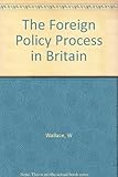The foreign policy process in Britain