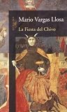 La fiesta del chivo (Spanish Edition)(Nobel Prize in Literature)
