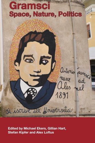 Gramsci: Space, Nature, Politics