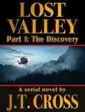 Lost Valley: The Discovery (A Serial Novel, Part 1)