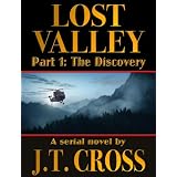 Lost Valley: The Discovery (A Serial Novel, Part 1)