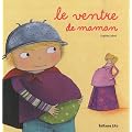 Le ventre de maman - De 3 � 6 ans