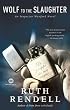 Wolf to the Slaughter: An Inspector Wexford Novel (Chief Inspector Wexford Mysteries)