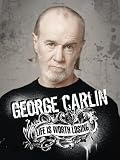 George Carlin: Life Is Worth Loosing