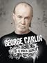 George Carlin: Life Is Worth Loosing