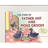 Father Ant and the Pious Groom