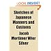 Sketches of Japanese Manners and Customs