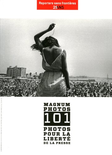 Magnum photos 101 photos pour la liberté de la presse