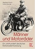 Bild zu: M&auml;nner und Motorr&auml;der: Ein Jahrhundert deutscher Motorradentwicklung