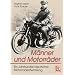 M�nner und Motorr�der: Ein Jahrhundert deutscher Motorradentwicklung