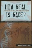 How Real Is Race?: A Sourcebook on Race, Culture and Biology