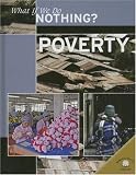 Poverty (What If We Do Nothing?)