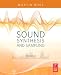 Sound Synthesis and Sampling, Third Edition (Music Technology)