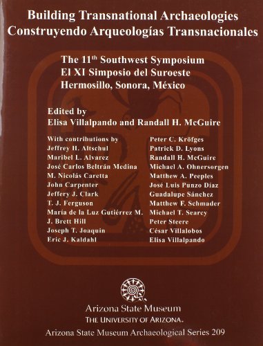 Building Transnational Archaeologies: The 11th Southwest Symposium, Hermosillo, Sonora (Multilingual Edition)