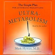 UltraMetabolism: The Simple Plan for Automatic Weight Loss | [Mark Hyman]