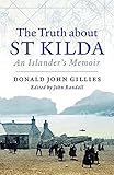 The truth about St Kilda : an islander's memoir