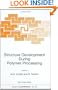 Structure Development During Polymer Processing (Nato Science Series: E Applied Sciences Volume 370)
