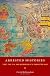 Arrested histories : Tibet, the CIA, and memories of a forgotten war