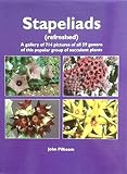 Stapeliads (refreshed) : a gallery of 714 pictures of all 59 genera of this popular group of succulent plants