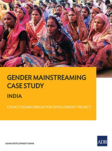Gender Mainstreaming Case Study: India-Chhattisgarh Irrigation Development Project (Gender Equality Results Case Studies)