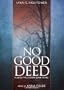 No Good Deed