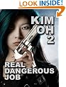 Kim Oh 2: Real Dangerous Job (The Kim Oh Thrillers)