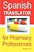 Spanish Translator For Pharmacy Professionals