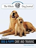 The Whole Dog Journal Handbook of Dog and Puppy Care and Training