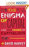 The Enigma of Capital: And the Crises of Capitalism