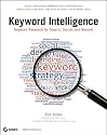 Keyword Intelligence: Keyword Research for Search, Social, and Beyond