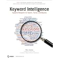 Keyword Intelligence: Keyword Research for Search, Social, and Beyond'