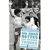 Die Hand Gottes und andere Tangos: Fu�ballgeschichten