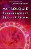 Astrologie, Partnerschaft, Sex und Karma