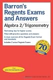 Algebra 2/Trigonometry (Barron's Regents Exams and Answers)
