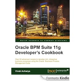 Oracle BPM Suite 11g Developer's cookbook