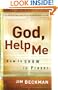 God, Help Me: How to Grow in Prayer