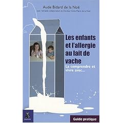 Les enfants et l'allergie au lait de vache : La comprendre et vivre avec...