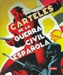 Carteles De La Guerra Civil Espa�ola...