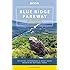 Moon Blue Ridge Parkway Road Trip: Including Shenandoah & Great Smoky Mountains National Parks (Moon Handbooks)