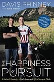 The Happiness of Pursuit: A Father's Courage, a Son's Love and Life's Steepest Climb